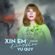 Xin Em Đừng Khóc Vu Quy