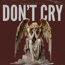 Don't cry