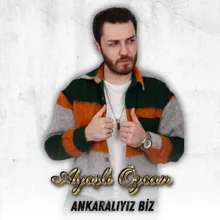 Ankaralıyız Biz