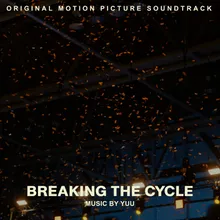 Breaking The Cycle (Main Theme)