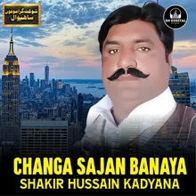 Changa Sajan Banaya