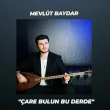 Çare Bulun Bu Derde