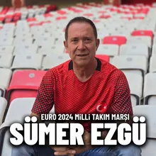 Euro 2024 Milli Takım Marşı