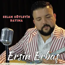 Selam Söyleyin Dayıma