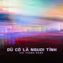 Dù Có Là Người Tình