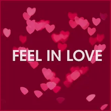 Feel In Love