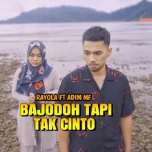 Bajodoh Tapi Tak Cinto