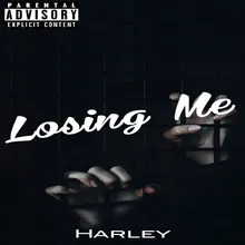 Loosing me