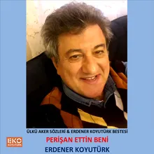 Perişan Ettin Beni