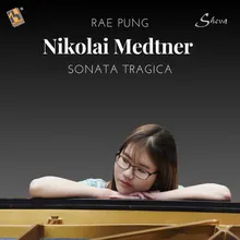 Medtner: Forgotten Melodies II, Op. 39: No. 5, Sonata tragica, Op. 39: No. 5, Sonata tragica