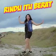 Rindu itu berat