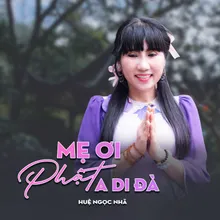 Mẹ Ơi Phật A Di Đà