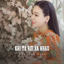 Khi Ta Rời Xa Nhau