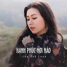 Hạnh Phúc Nơi Nào