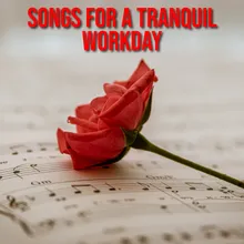 Songs for a Tranquil Workday