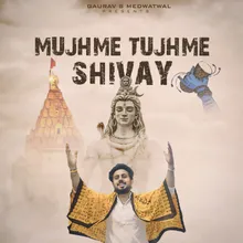 Mujhme Tujhme Shivay