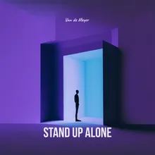 Stand Up Alone