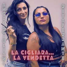 La Cigliara La Vendetta