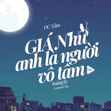 Giá Như Anh Là Người Vô Tâm