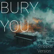 Bury You