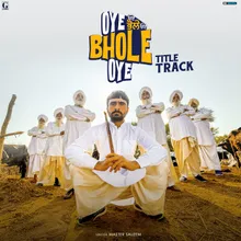 Oye Bhole Oye (Title Track)