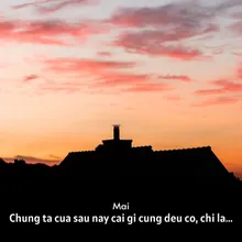 Chung ta cua sau nay cai gi cung deu co, chi la..