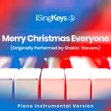 Merry Christmas Everyone (Originally Performed by Shakin' Stevens) Piano Instrumental Version
