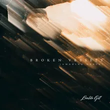 Broken Vessels (Amazing Grace)