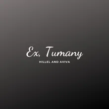Ex, Tumany