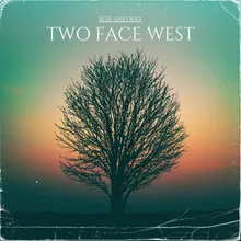 Two Face West