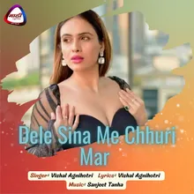 Dele Sina Me Chhuri Mar