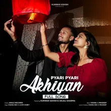 Pyari Pyari Akhiyan
