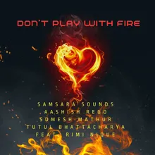 Don't Play With Fire