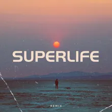 Superlife - Remix
