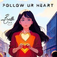 Follow Ur Heart