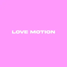 Love Motion