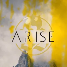 Arise