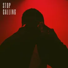 Stop Calling (feat. D5)