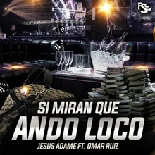 Si Miran Que Ando Loco (feat. Omar Ruiz)