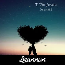 I Die Again (Acoustic)