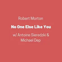 No One Else Like You (feat. Antoine Sieredzki &amp; Michael Dep)