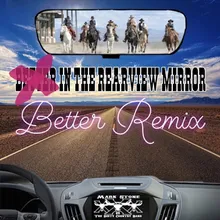 In the Rearview Mirror (Better Remix)
