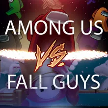 Among Us vs. Fall Guys