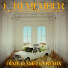 I Remember (Dixie Remix)