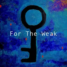 For the Weak (feat. Justin Powers)