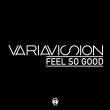Feel so Good Extended Mix