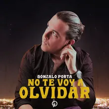 No Te Voy a Olvidar