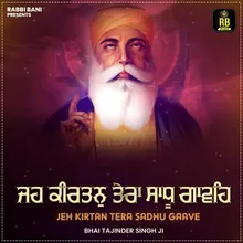 Jeh Kirtan Tera Sadhu Gaave