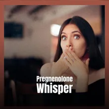 Pregnenolone Whisper