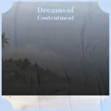 Dreams of Contentment